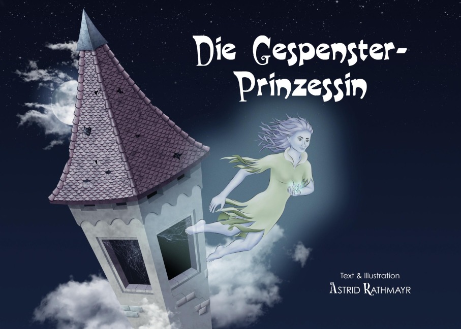Die Gespensterprinzessin - Astrid Rathmayr