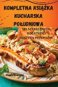 KOMPLETNA KSI¿¿KA KUCHARSKA PO¿UDNIOWA - Tymon Szymczak