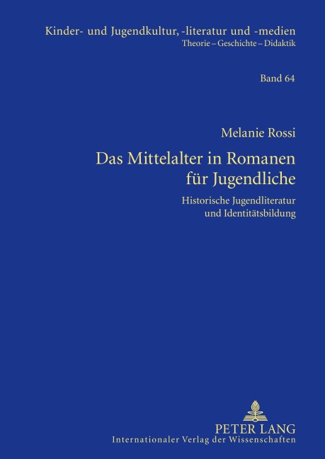 Das Mittelalter in Romanen für Jugendliche - Melanie Rossi