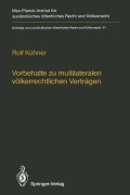 Cover-Bild zum Titel 'Vorbehalte zu multilateralen völkerrechtlichen Verträgen / Reservations to Multilateral Treaties' von 'Rolf Kühner'