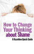 Cover-Bild zum Titel 'How to Change Your Thinking About Shame' von 'Anonymous'