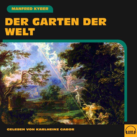 Der Garten der Welt - Manfred Kyber