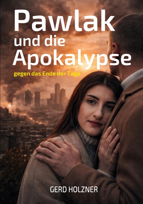Pawlak und die Apokalypse - Gerd Holzner