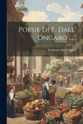 Cover-Bild zum Titel 'Poesie Di F. Dall' Ongaro ......' von 'Francesco Dall'Ongaro'