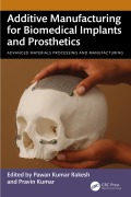 Cover-Bild zum Titel 'Additive Manufacturing for Biomedical Implants and Prosthetics' von ''