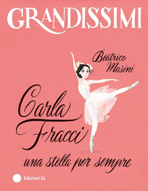 Carla Fracci, una stella per sempre - Beatrice Masini
