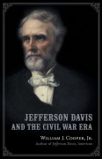 Cover-Bild zum Titel 'Jefferson Davis and the Civil War Era' von 'William J Cooper Jr.'