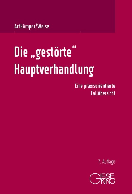 Die "gestörte" Hauptverhandlung - Heiko Artkämper, Grit Weise