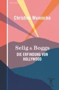 Cover-Bild zum Titel 'Selig & Boggs' von 'Christine Wunnicke'