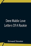 Cover-Bild zum Titel 'Dere Mable Love Letters Of A Rookie' von 'Edward Streeter'