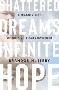 Cover-Bild zum Titel 'Shattered Dreams, Infinite Hope' von 'Brandon M Terry'