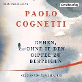 Cover-Bild zum Titel 'Gehen, ohne je den Gipfel zu besteigen' von 'Paolo Cognetti'