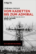 Vom Kadetten bis zum Admiral - Christian Jentzsch