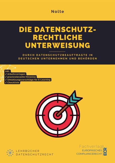 Die datenschutzrechtliche Unterweisung - Andreas Maximilian Nolte