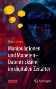 Cover-Bild zum Titel 'Manipulationen und Moneten - Datentrickserei im digitalen Zeitalter' von 'Hans-J. Lenz'