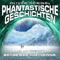 Phantastische Geschichten, Berge des Wahnsinns, Teil 1 - Oliver Döring, H. P. Lovecraft