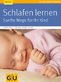 Schlafen lernen - Helmut Keudel, Petra Kunze