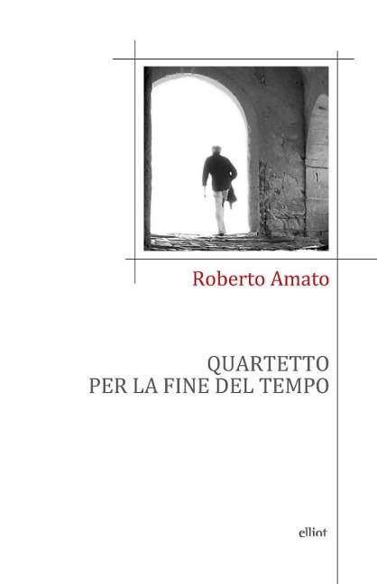 Quartetto per la fine del tempo - Roberto Amato