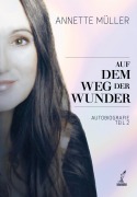 Cover-Bild zum Titel 'Auf dem Weg der Wunder' von 'Annette Müller, Cornelia von Schelling'