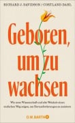 Cover-Bild zum Titel 'Geboren, um zu wachsen' von 'Richard J. Davidson, Cortland Dahl'