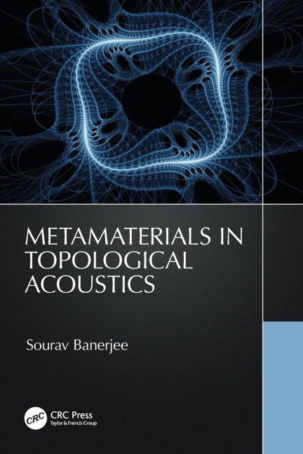 Metamaterials in Topological Acoustics - Sourav Banerjee