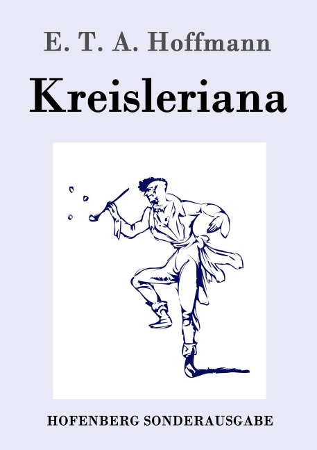 Kreisleriana - E. T. A. Hoffmann