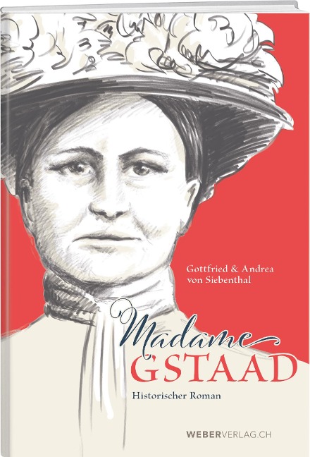 Madame Gstaad - Gottfried von Siebenthal, Andrea von Siebenthal