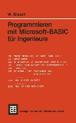 Programmieren mit Microsoft-BASIC für Ingenieure - Wolfgang Brauch