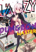 Cover-Bild zum Titel 'Lazy Dungeon Master (Manga) Vol. 5' von 'Supana Onikage'