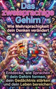 Cover-Bild zum Titel 'Das zweisprachige Gehirn: Wie Mehrsprachigkeit dein Denken verändert' von 'Clara Neumann'