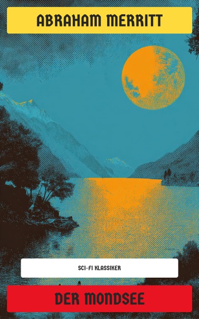 Der Mondsee - Abraham Merritt