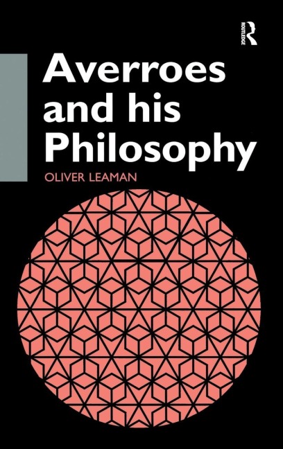 Averroes and His Philosophy - Oliver Leaman