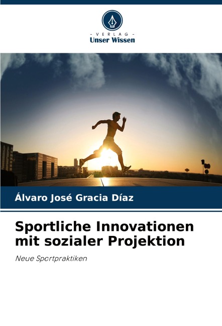 Sportliche Innovationen mit sozialer Projektion - Álvaro José Gracia Díaz