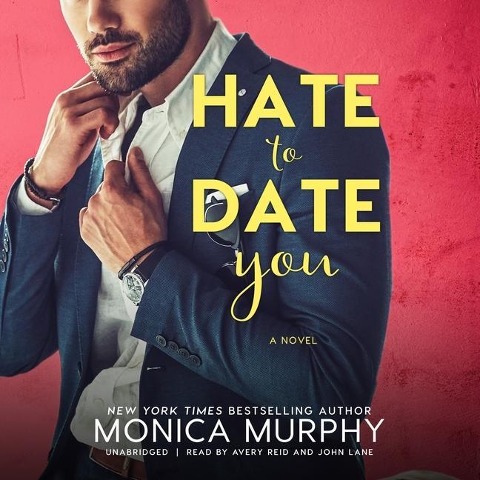 Hate to Date You Lib/E - Monica Murphy