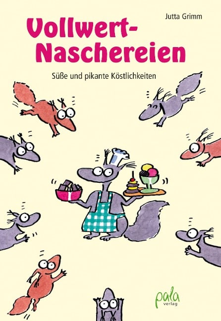 Vollwert-Naschereien - Jutta Grimm