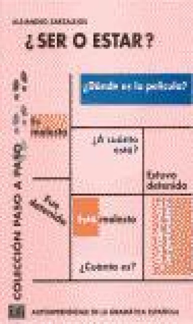 Ser o estar : autoaprendizaje de la gramática española - Alejandro R. Zarzalejos Alonso, María Luisa . . . [et al. Coronado González