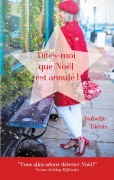 Cover-Bild zum Titel 'Dites-moi que Noël est annulé' von 'Isabelle Diénis'