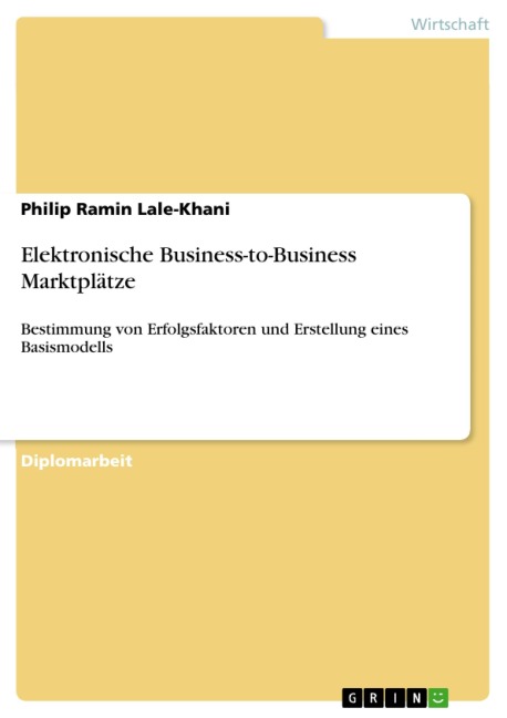 Elektronische Business-to-Business Marktplätze - Philip Ramin Lale-Khani