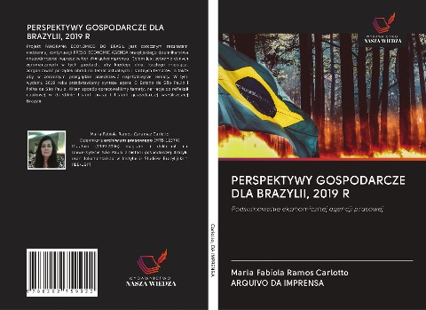 PERSPEKTYWY GOSPODARCZE DLA BRAZYLII, 2019 R - Maria Fabíola Ramos Carlotto, Arquivo Da Imprensa