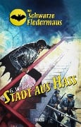 Cover-Bild zum Titel 'Die schwarze Fledermaus 53: Stadt aus Hass' von 'G. W. Jones'