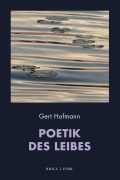Cover-Bild zum Titel 'Poetik des Leibes' von 'Gert Hofmann'