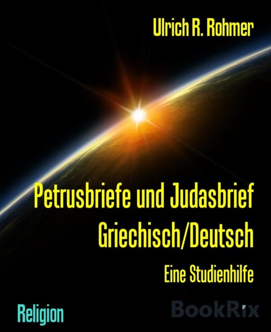 Petrusbriefe und Judasbrief Griechisch/Deutsch - Ulrich R. Rohmer