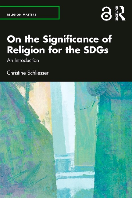 On the Significance of Religion for the SDGs - Christine Schliesser