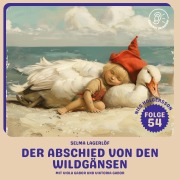 Cover-Bild zum Titel 'Der Abschied von den Wildgänsen (Nils Holgersson, Folge 54)' von 'Selma Lagerlöf'