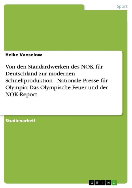 Von den Standardwerken des NOK für Deutschland zur modernen Schnellproduktion - Nationale Presse für Olympia: Das Olympische Feuer und der NOK-Report - Heike Vanselow