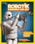 Cover-Bild zum Titel 'Robotik Hakkinda Her Sey' von 'Jennifer Swanson, Shah Selbe'