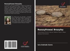 Cover-Bild zum Titel 'Rozszyfrowa¿ Brazyli¿:' von 'Iara Andrade Senra'
