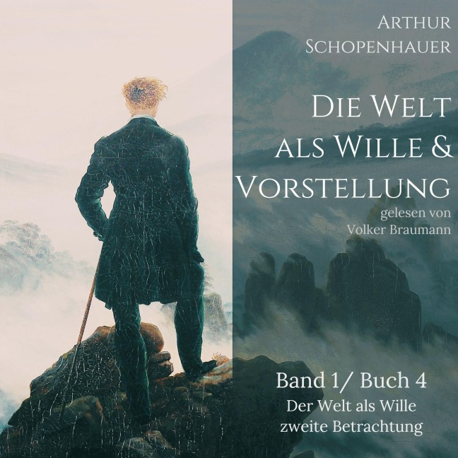 Die Welt als Wille und Vorstellung - Arthur Schopenhauer