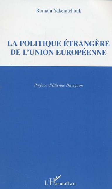 La politique étrangère de l'Union européenne - Yakemtchouk