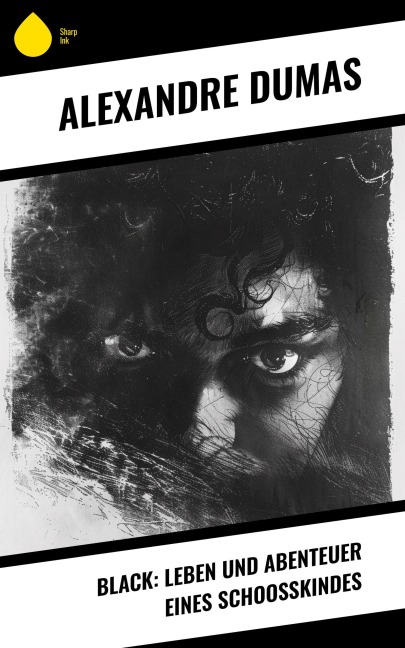 Black: Leben und Abenteuer eines Schoosskindes - Alexandre Dumas